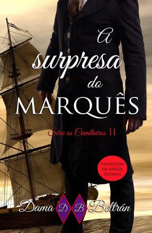 Cover of the book A Surpresa do Marquês by Leslie Hachtel
