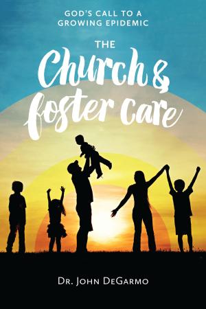 Cover of the book The Church and Foster Care by Dillon Burroughs