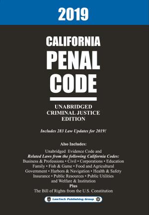 Cover of the book 2019 California Penal Code Unabridged by LawTech Publishing Group LawTech Publishing Group