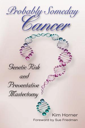 Cover of the book Probably Someday Cancer by Mary Beth Rogers