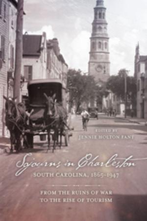 Cover of the book Sojourns in Charleston, South Carolina, 1865-1947 by Paul Ruffin