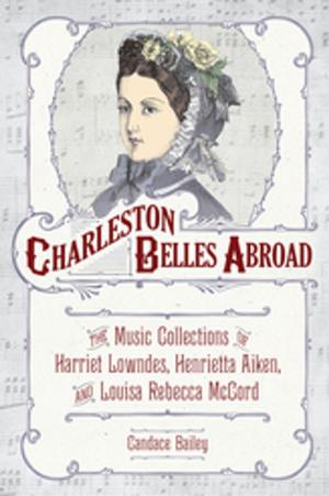 Cover of the book Charleston Belles Abroad by Amy Koerber, Thomas W. Benson