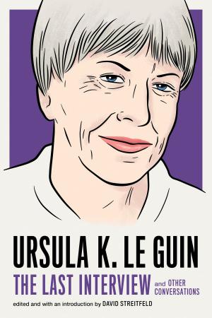 Book cover of Ursula K. Le Guin: The Last Interview