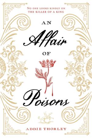 Cover of the book An Affair of Poisons by Stacey Filak