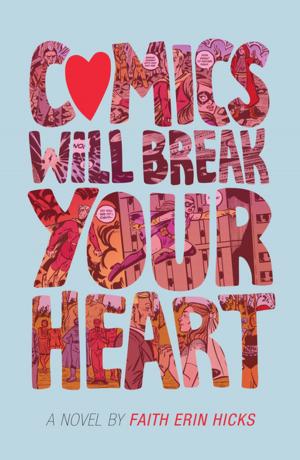 Cover of the book Comics Will Break Your Heart by Jacqueline Resnick