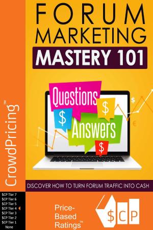 Cover of the book Forum Marketing Mastery 101: Create a professional forum for your business by Trish Mercer