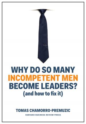 Cover of the book Why Do So Many Incompetent Men Become Leaders? by Harvard Business Review