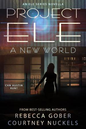 Cover of the book Project ELE: A New World by Sherry D. Ficklin
