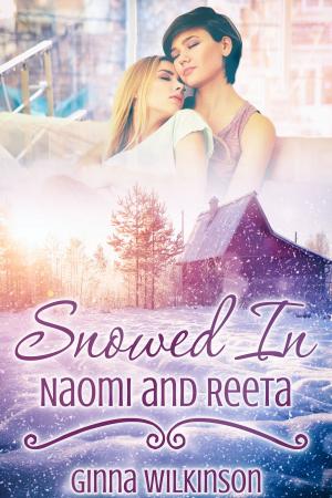 Cover of the book Snowed In: Naomi and Reeta by J.M. Snyder