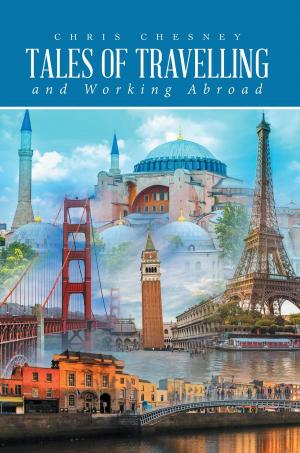Cover of the book Tales Of Travelling and Working Abroad by Loyce Martin, David Singleton