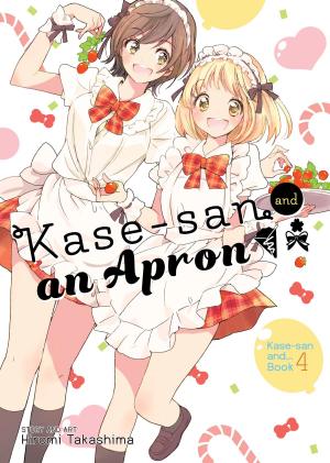 Cover of the book Kase-san and an Apron by Saki Hasemi, Kentaro Yabuki
