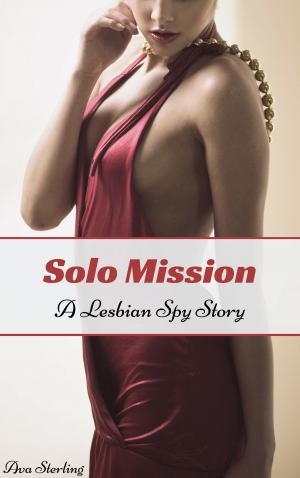 Cover of the book Solo Mission: A Lesbian Spy Story by Joanne Austin, Mark Moran, Mark Sceurman