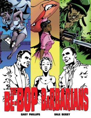 Cover of the book The Be-Bop Barbarians: A Graphic Novel by Robert Twigger
