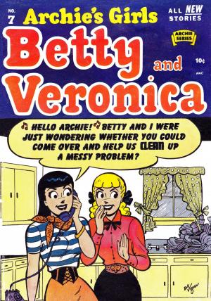 Cover of the book Archie's Girls Betty & Veronica #7 by Alex Simmons, Dan Parent, Rich Koslowski, Jack Morelli, Digikore Studios