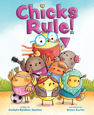 Cover of the book Chicks Rule! by Marilyn Singer