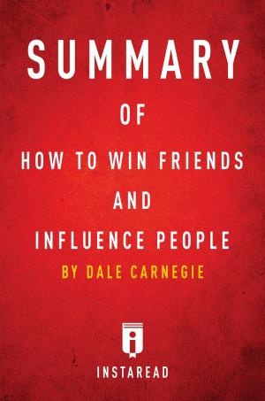 Cover of the book Summary of How to Win Friends and Influence People by Instaread