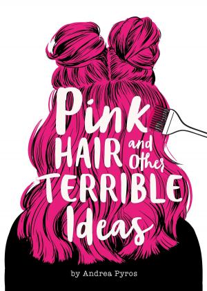 Cover of the book Pink Hair and Other Terrible Ideas by Marci Peschke