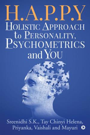 Cover of the book H.A.P.P.Y - Holistic Approach To Personality, Psychometrics and You by S Nilakanta Siva  and  Rajalakshmi Siva