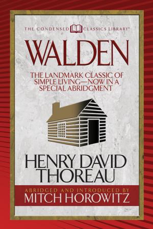 Cover of the book Walden (Condensed Classics) by Ralph Waldo Emerson, Sun Tzu, Niccolò Machiavelli, Mitch Horowitz