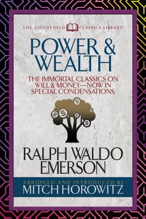 Cover of the book Power & Wealth (Condensed Classics) by Claude Bristol, Mitch Horowitz