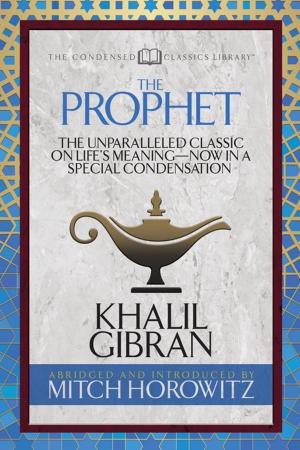 Cover of the book The Prophet (Condensed Classics) by Michael Santonato