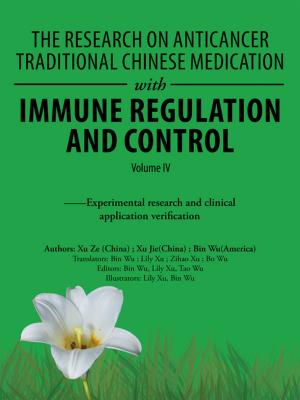 Cover of the book The Research on Anticancer Traditional Chinese Medication with Immune Regulation and Control by Patricia Baskerville