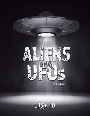 Cover of the book Unexplained Aliens and UFOs by Katy Duffield