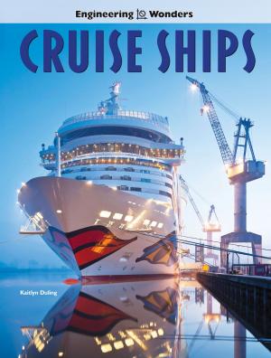 Cover of the book Engineering Wonders Cruise Ships by Linden McNeilly