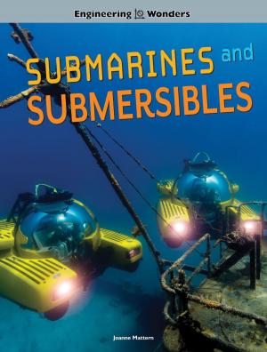 Cover of the book Engineering Wonders Submarines and Submersibles by Pete Jenkins