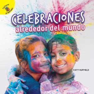 Cover of the book Descubrámoslo (Let’s Find Out) Celebraciones alrededor del mundo by Terri Fields