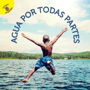 Cover of the book Me Pregunto (I Wonder) Agua por todas partes by Michelle Garcia Andersen