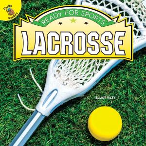 Cover of the book Ready for Sports Lacrosse by Kevin Walker