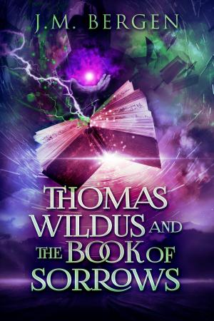 Cover of the book Thomas Wildus and The Book of Sorrows by Nicola M. Cameron
