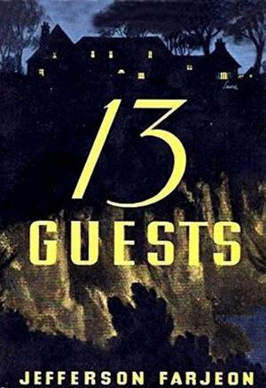 Cover of the book Thirteen Guests by Robert E. Sherwood