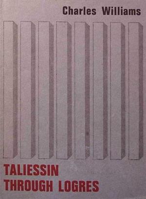 Book cover of Taliessin Through Logres