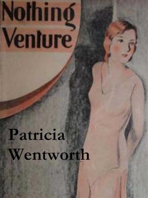 Cover of the book Nothing Venture by E. Phillips Oppenheim