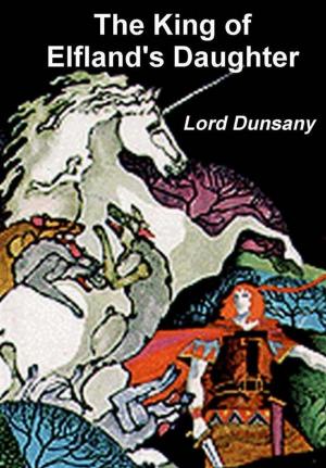 Book cover of The King of Elfland's Daughter