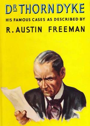 Cover of The Dr. Thorndyke Short Story Omnibus: The Famous Cases of Dr. Thorndyke