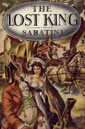 Cover of the book The Lost King by Rafael Sabatini