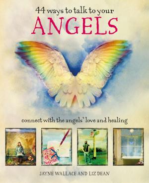 Book cover of 44 Ways to Talk to Your Angels