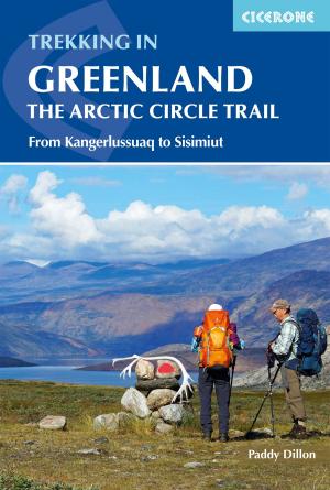 Cover of the book Trekking in Greenland - The Arctic Circle Trail by Hilary Sharp