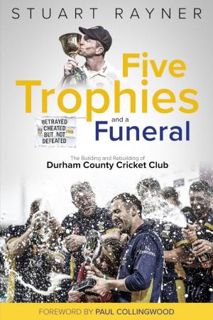 Cover of the book Five Trophies and a Funeral by Sachin Nakrani, Karl Coppack