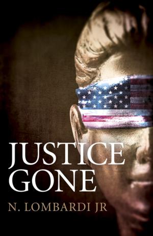 Cover of the book Justice Gone by Edwin Rose