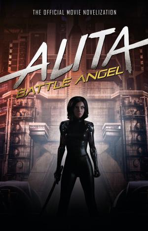 Cover of the book Alita: Battle Angel - The Official Movie Novelization by RJ Crayton