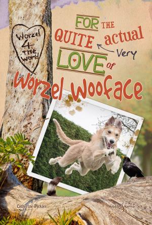 Cover of the book For the quite very actual love of Worzel by Dave Akins