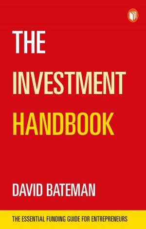 Cover of the book The Investment Handbook: A one-stop guide to investment, capital and business by James Cummins, Cameron W. Reed