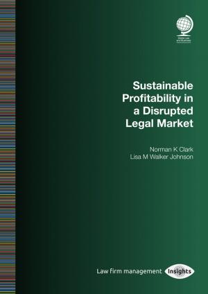 Book cover of Sustainable Profitability in a Disrupted Legal Market