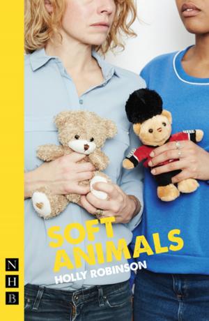 Cover of the book soft animals (NHB Modern Plays) by Jack Thorne
