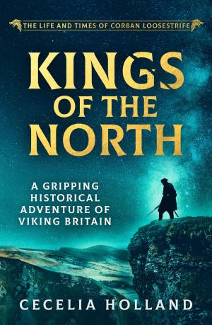 Cover of the book Kings of the North by Betty Burton