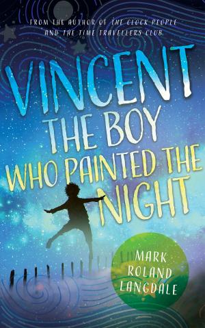 Book cover of Vincent - The Boy Who Painted the Night